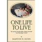 One Life To Live: My Journey Through Health, Healing, And Faith -Surviving Stage 4 Cancer - Paperback