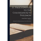 St. Paul's Epistles to the Colossians & to Philemon: A Revised Text With Introductions, Notes & Dissertations - Hardcover