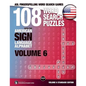 108 Word Search Puzzles with the American Sign Language Alphabet, Volume 06: ASL Fingerspelling Word Search Games - Paperback