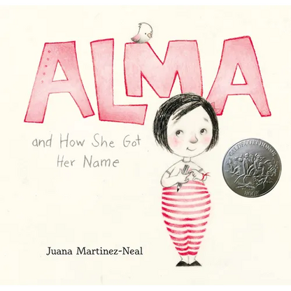 Alma and How She Got Her Name: (A Heartwarming Story about Family History and the Meaning of Names - For Kids Ages 3-8) - Hardcover