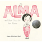 Alma and How She Got Her Name: (A Heartwarming Story about Family History and the Meaning of Names - For Kids Ages 3-8) - Hardcover
