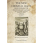 The New Chemical Light: Drawn From The Fountain Of Nature And Of Manual Experience - Paperback