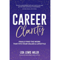 Career Clarity: Finally Find the Work That Fits Your Values and Your Lifestyle - Hardcover