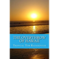 The Overthrow of Hawaii: A Blockbuster Novel Based on Actual Historic Events - Paperback