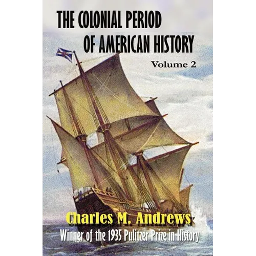 The Colonial Period of American History: The Settlements Vol. 2 - Paperback