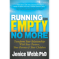 Running on Empty No More: Transform Your Relationships with Your Partner, Your Parents and Your Children - Paperback