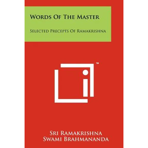 Words Of The Master: Selected Precepts Of Ramakrishna - Paperback
