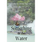 Something in the Water - Paperback