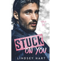 Stuck on You: A Steamy Enemies To Lovers Rom Com - Paperback