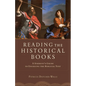 Reading the Historical Books: A Student's Guide to Engaging the Biblical Text - Paperback