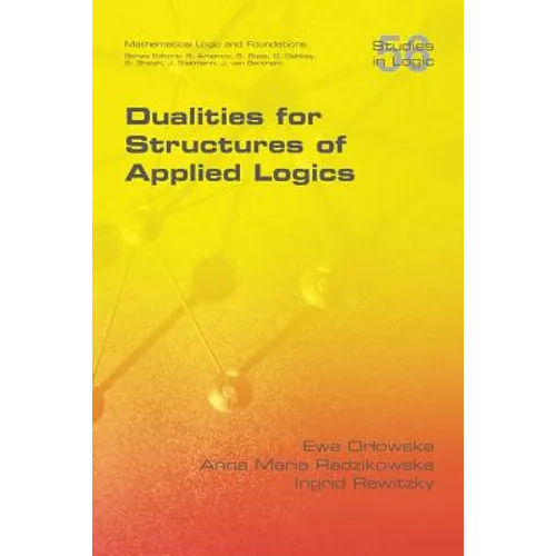 Dualities for Structures of Applied Logics - Paperback