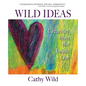 Wild Ideas: Creativity from the Inside Out - Paperback