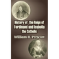 History of the Reign of Ferdinand and Isabella the Catholic - Paperback