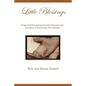 Little Blessings: Words of Hope and Encouragement for Parents and Families of Terminally Ill Children - Paperback