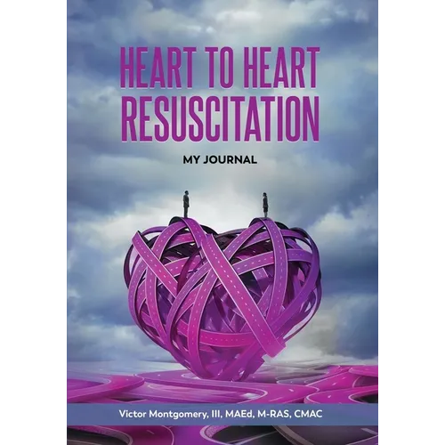 Heart to Heart Resuscitation: My Journal - Paperback