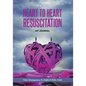 Heart to Heart Resuscitation: My Journal - Paperback