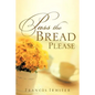 Pass the Bread Please - Paperback