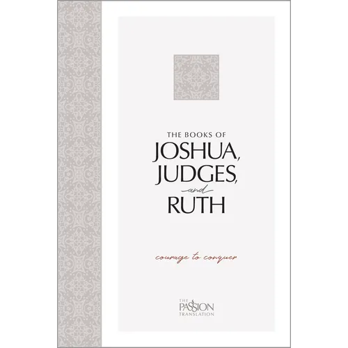 The Books of Joshua, Judges, and Ruth: Courage to Conquer - Paperback