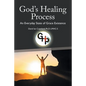 God's Healing Process: An Everyday State of Grace Existence - Paperback