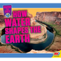 How Water Shapes the Earth - Library Binding