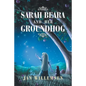 Sarah Beara and Her Groundhog - Paperback