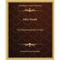 After Death: The Disembodiment of Man - Paperback