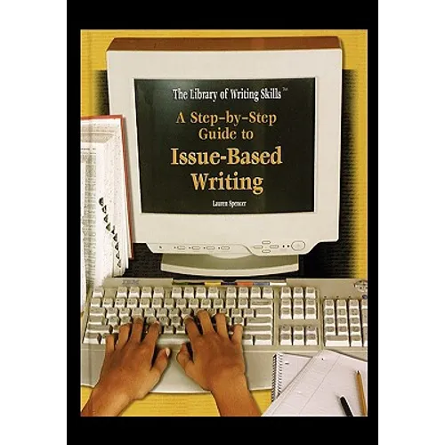 A Step-By-Step Guide to Issue-Based Writing - Paperback