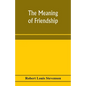 The meaning of friendship - Paperback