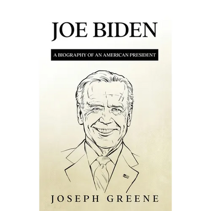 Joe Biden: A Biography of an American President - Hardcover