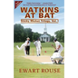 Watkins at Bat: Sticky Wicket Trilogy, Vol. I, a Cricket Novel, new edition - Paperback