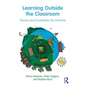 Learning Outside the Classroom: Theory and Guidelines for Practice - Paperback
