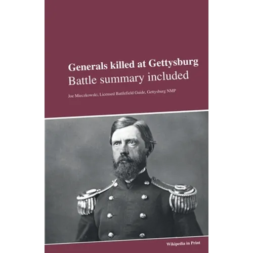 Generals killed at Gettysburg: Battle summary included - Paperback