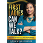 First Ladies, Can We Talk?: Walking in Your Calling and Purpose - Paperback