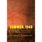 Summer, 1945: Germany, Japan and the Harvest of Hate - Paperback