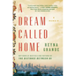 A Dream Called Home: A Memoir - Paperback