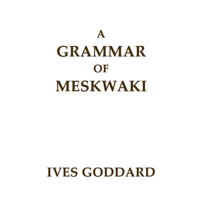 A Grammar of Meskwaki - Paperback