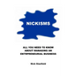 Nickisms: All You Need To Know About Managing An Entrepreneurial Business - Paperback