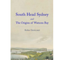 South Head Sydney and the Origins of Watsons Bay - Paperback