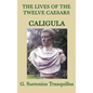 The Lives of the Twelve Caesars -Caligula- - Hardcover