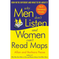 Why Men Don't Listen and Women Can't Read Maps: How We're Different and What to Do about It - Paperback