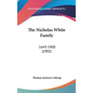 The Nicholas White Family: 1643-1900 (1902) - Hardcover