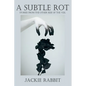 A Subtle Rot - Paperback