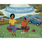 Robert's Tapestry of Love - Hardcover
