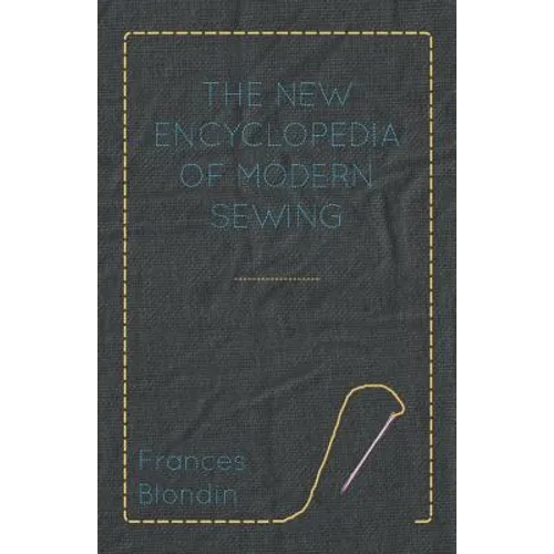 The New Encyclopedia of Modern Sewing - Paperback