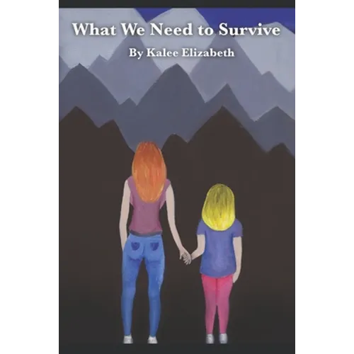 What We Need to Survive - Paperback