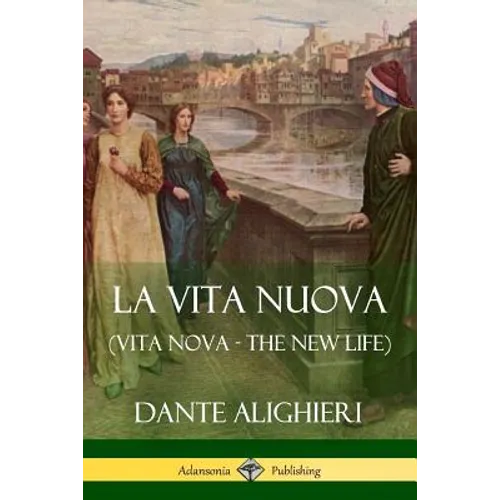 La Vita Nuova (Vita Nova - The New Life) - Paperback