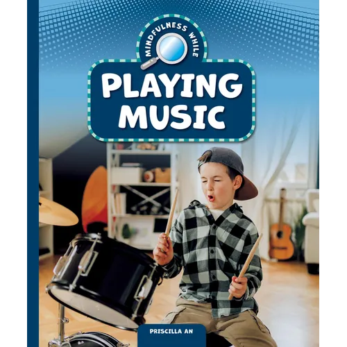 Mindfulness While Playing Music - Paperback