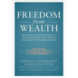 Freedom from Wealth: The Experience and Strategies to Help Protect and Grow Private Wealth - Hardcover