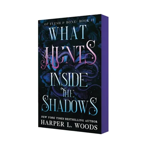What Hunts Inside the Shadows: Of Flesh & Bone, Book Two - Paperback