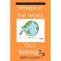 Where in the World Do I Belong: Which Country's Culture Type Fits Your Myers-Briggs (Mbti) Personality Type? - Paperback